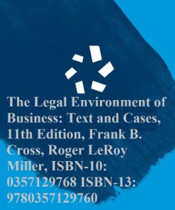 Test Bank for The Legal Environment of Business: Text and Cases 11th Edition Cross