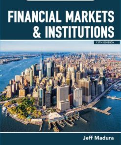 Test Bank for Financial Markets and Institutions, 13th Edition, Jeff Madura