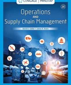 Solution Manual for Operations and Supply Chain Management, 2nd Edition David Alan Collier James R. Evans