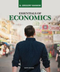 Test Bank for Essentials of Economics 9th Edition N. Gregory Mankiw