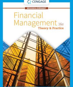 Test Bank for Financial Management: Theory & Practice, 16th Edition Eugene F. Brigham Michael C. Ehrhardt