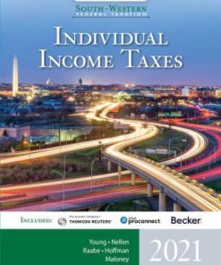 Test Bank for South-Western Federal Taxation 2021: Individual Income Taxes, 44th Edition, James C. Young, Annette Nellen, William A. Raabe, William H. Hoffman Jr. David M. Maloney