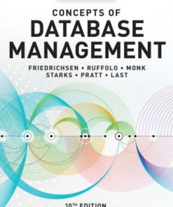 Test Bank for Concepts of Database Management, 10th Edition, Lisa Friedrichsen, Joseph J. Adamski, Lisa Ruffolo, Ellen Monk, Joy L. Starks Philip J. Pratt Mary Z. Last