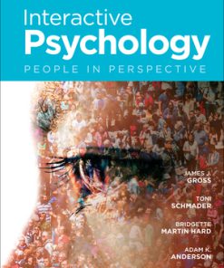 Test Bank for Interactive Psychology People in Perspective 1st Edition by James J Gross, Toni Schmader, Bridgette Martin Hard Adam K Anderson