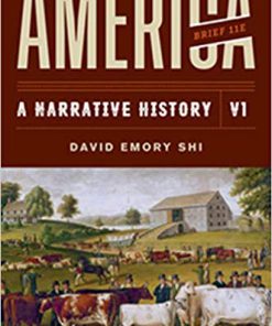 Test Bank for America: A Narrative History Brief, 11th Edition, Volume 1, David E. Shi