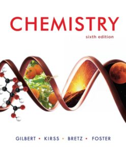 Test Bank for Chemistry, 6th Edition, Thomas R Gilbert, Rein V Kirss (Author, Northeastern University), Stacey Lowery Bretz (Author Miami University) Natalie Foster