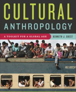 Test Bank for Cultural Anthropology A Toolkit for a Global Age 1st Edition Kenneth J. Guest