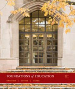 Test Bank for Foundations of Education, 11th Edition, Allan C. Ornstein, Daniel U. Levine Gerry Gutek