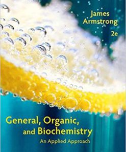 Test Bank for General Organic and Biochemistry An Applied Approach, 2nd Edition Armstrong