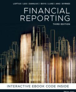 Solution Manual for Financial Reporting, 3rd Edition, Janice Loftus, Ken Leo, Sorin Daniliuc, Noel Boys, Belinda Luke Hong Nee Ang Karyn Byrnes