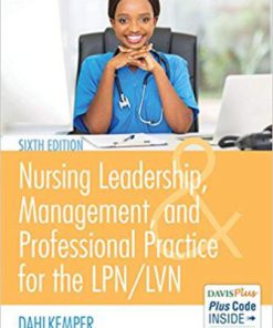 Test Bank for Nursing Leadership, Management, and Professional Practice, 6th Edition, Tamara R. Dahlkemper