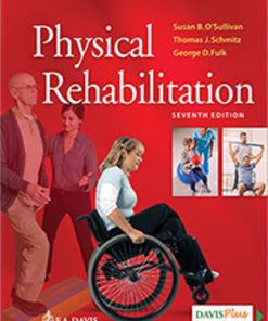 Test Bank for Physical Rehabilitation, 7th Edition, Susan B. O’Sullivan, Thomas J. Schmitz, George Fulk,