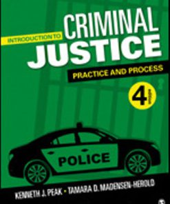 Test Bank for Introduction to Criminal Justice Practice and Process, 4th Edition, Kenneth J. Peak Tamara D. Madensen-Herold