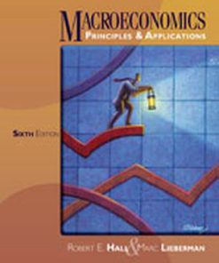 Test Bank for Macroeconomics: Principles and Applications, 6th Edition, Robert E. Hall Marc Lieberman