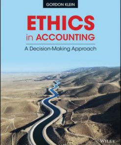 Test Bank for Ethics in Accounting: A Decision-Making Approach 1st Edition Gordon Klein