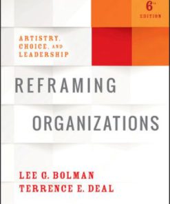 Test Bank for Reframing Organizations 6th Edition Bolman