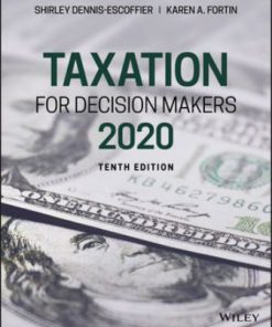 Test Bank for Taxation for Decision Makers, 2020, 10th Edition Shirley Dennis-Escoffier Karen A. Fortin