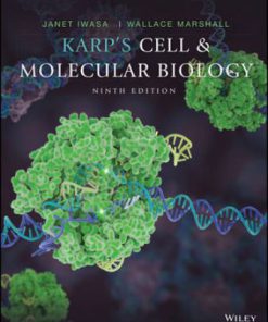 Test Bank for Karp’s Cell and Molecular Biology, 9th Edition, Gerald Karp, Janet Iwasa Wallace Marshall