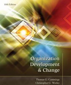 Test Bank for Organization Development and Change, 10th Edition, Thomas G. Cummings, Christopher G. Worley