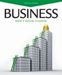 Test Bank for Business, 12th Edition, William M. Pride, Robert J. Hughes Jack R. Kapoor