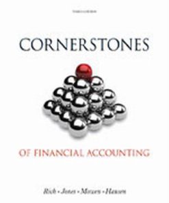 Solution Manual for Cornerstones of Financial Accounting, 3rd Edition, Jay Rich, Jeff Jones, Maryanne Mowen Don Hansen