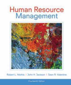 Solution Manual for Human Resource Management, 14th Edition, Robert L. Mathis, John H. Jackson Sean Valentine