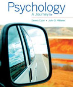 Test Bank for Psychology: A Journey, 5th Edition Dennis Coon John O. Mitterer