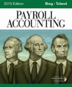 Solution Manual for Payroll Accounting 2013, 23rd Edition Bernard J. Bieg Judith A. Toland