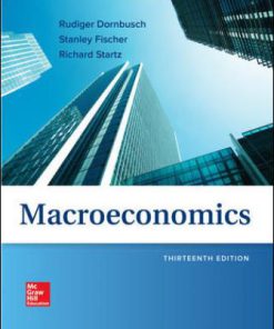 Test Bank for Macroeconomics, 13th Edition, Rudiger Dornbusch, Stanley Fischer Richard Startz