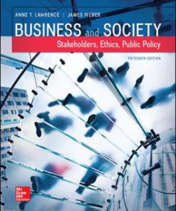 Test Bank for Business and Society: Stakeholders, Ethics, Public Policy, 15th Edition Anne Lawrence James Weber