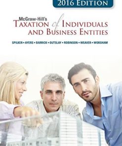 Solution Manual for McGraw-Hill’s Taxation of Individuals and Business Entities, 2016 Edition, 7th Edition