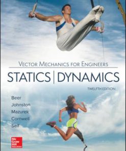 Solution Manual for Vector Mechanics for Engineers: Statics and Dynamics, 12th Edition, Ferdinand Beer, E. Russell Johnston Jr., David Mazurek, Phillip Cornwell Brian Self