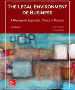 Solution Manual for Legal Environment of Business A Managerial Approach: Theory to Practice, 3rd Edition, Sean Melvin Enrique Guerra-Pujol