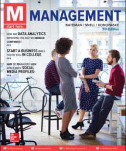 Solution Manual for M: Management, 5th Edition, Thomas Bateman, Scott Snell, Robert Konopaske