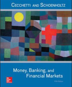 Test Bank for Money, Banking and Financial Markets, 5th Edition, Stephen Cecchetti, Kermit Schoenholtz