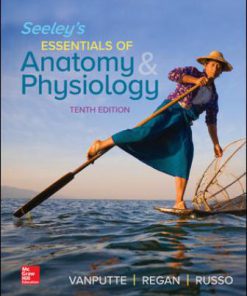 Test Bank for Seeley’s Essentials of Anatomy and Physiology 10th Edition Cinnamon VanPutte and Jennifer Regan and Andrew Russo