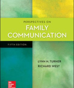 Test Bank for Perspectives on Family Communication, 5th Edition, Lynn Turner, Richard West