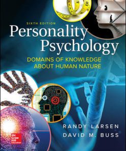 Test Bank for Personality Psychology: Domains of Knowledge About Human Nature, 6th Edition, Randy Larsen David Buss