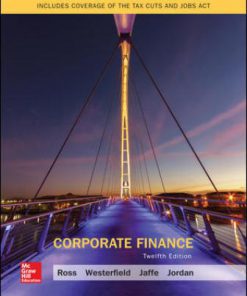 Test Bank for Corporate Finance, 12th Edition, Stephen Ross, Randolph Westerfield, Jeffrey Jaffe, Bradford Jordan