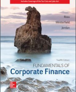 Test Bank for Fundamentals of Corporate Finance, 12th Edition, Stephen Ross, Randolph Westerfield Bradford Jordan