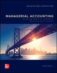 Solution Manual for Managerial Accounting: Creating Value in a Dynamic Business Environment, 12th Edition Ronald Hilton David Platt