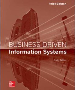 Test Bank for Business Driven Information Systems, 6th Edition, Paige Baltzan, Amy Phillips