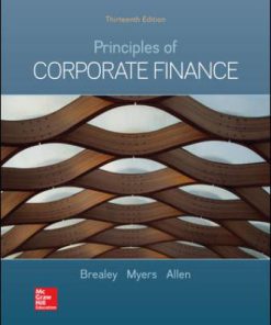 Test Bank for Principles of Corporate Finance, 13th Edition, Brealey, ISBN10: 1260013901, ISBN13: 9781260013900