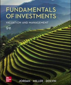 Test Bank for Fundamentals of Investments: Valuation and Management, 9th Edition, Bradford Jordan Thomas Miller Steve Dolvin