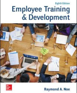 Solution Manual for Employee Training and Development 8th Edition Raymond Noe