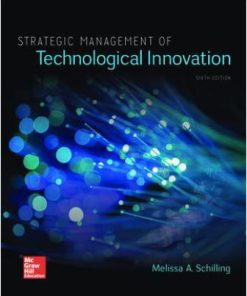 Test Bank for Strategic Management of Technological Innovation, 6th Edition, Melissa Schilling