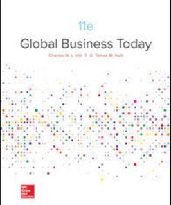 Test Bank for Global Business Today, 11th Edition, Charles W. L. Hill, G. Tomas M. Hult, ISBN10: 1260088375, ISBN13: 9781260088373