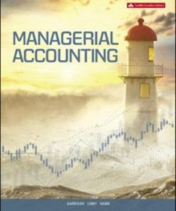 Test Bank for Managerial Accounting, 12th Edition, Ray H. Garrison, Theresa Libby Alan Webb