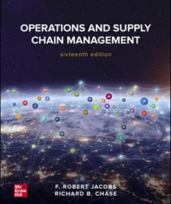 Solution Manual for Operations and Supply Chain Management, 16th Edition, F. Robert Jacobs Richard Chase