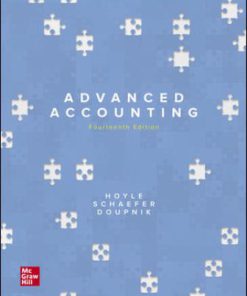 Solution Manual for Advanced Accounting, 14th Edition, Joe Ben Hoyle Thomas Schaefer Timothy Doupnik